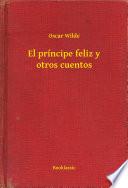 libro El Príncipe Feliz Y Otros Cuentos